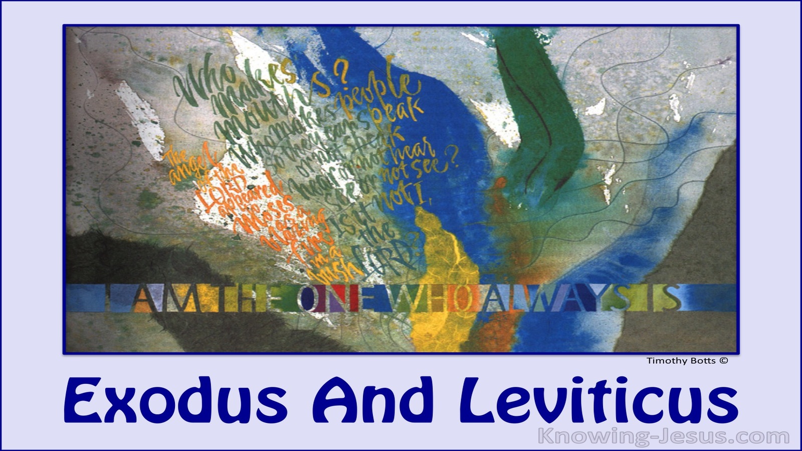 Exodus 3:14 Exodus And Leviticus (devotional)06:21 (blue)